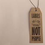 Am I the Only One: Labels are for clothing not people