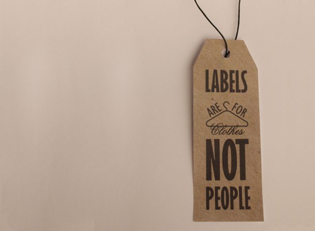 Labels are for clothes not people