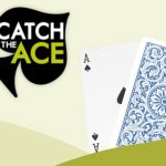 CP Catch the Ace is back & bigger with a minimum guaranteed jackpot of $10,000