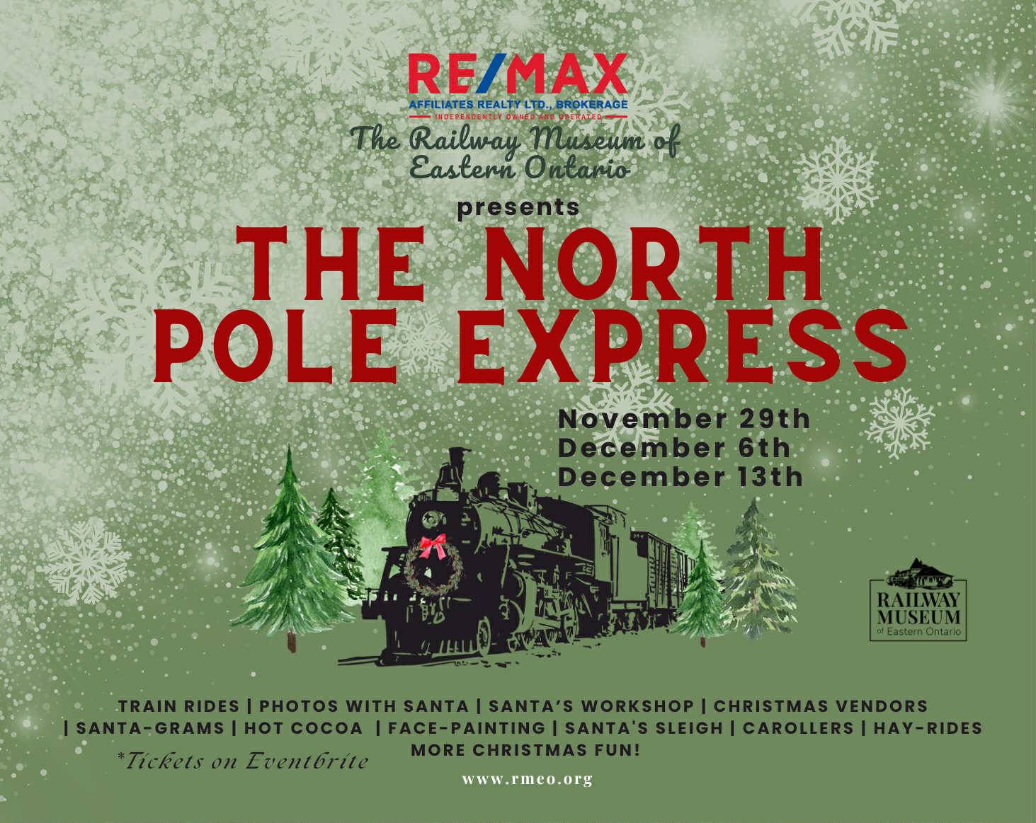 REMAX and the Railway Museum of Eastern Ontario present The North Pole Express. Nov. 29, Dec. 6 and Dec. 13